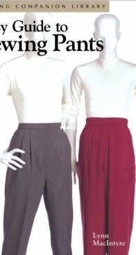 Easy Guide to Sewing Pants - Lynn MacIntyre