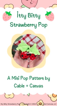 Cable and Canvas - Kate / Katherine Hensinger - Itty Bitty Strawberry Pop