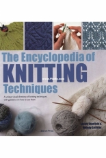 Lesley Stanfield & Melody Griffiths - The Encyclopedia of Knitting Techniques - 2018