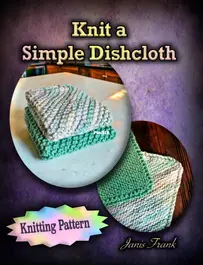 Knit a Simple Dishcloth by Janis Frank - Free