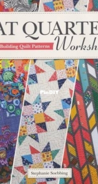 Fat Quarter Workshop - Stephanie Soebbing