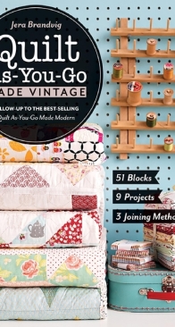 Quilt As-You-Go Made Vintage - Jera Brandvig