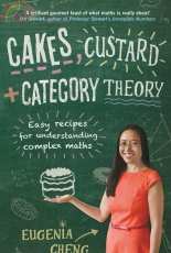 Cakes, Custard + Category Theory - Eugenia Cheng