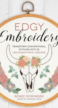 Edgy Embroidery by Renee Rominger