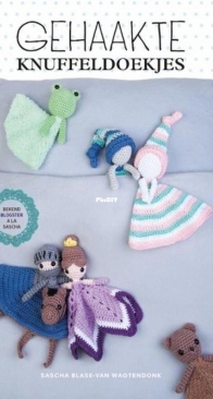 Kosmos - Gehaakte Knuffeldoekjes - Crochet Cuddle Clothes - Sascha Blase-Van Wagtendonk (A la Sascha) - Dutch