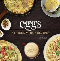 Eggs - 50 Tried & True Recipes by Julia Rutland