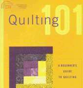 Quilting 101-A Beginners Guide to Quilting