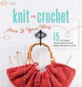 Knit or Crochet-Have It Your Way-Margaret Hubert 2009