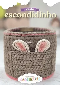 Crochetelí - Eliane Krapp - Basket Hidden - Cesto Escondidinho - Portuguese