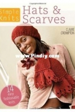 David and Charles - Simple Knits, Hats & Scarves (14 Easy Fashionable Knits) by Claire Crompton 2012