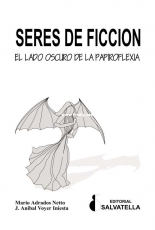 Salvatella - Seres de Ficcion. El Lado Oscuro de la Papiroflexia - Mario Adrados Netto /  J. Anibal Voyer Iniesta