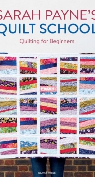 Crafting Collection - Sarah Payne's Quilt School 2025