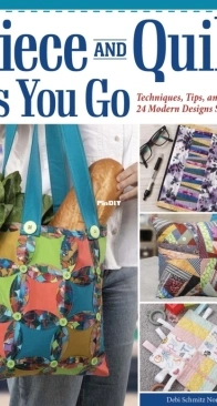 Piece and Quilt as You Go - Debi Schmitz Noriega