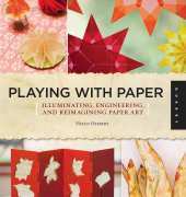 Playing with Paper: Illuminating, Engineering, and Reimagining Paper Art