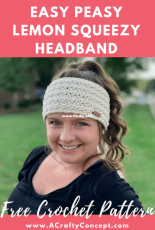 A Crafty Concept -  Ashley Stallworth -  EPLS Easy Peasy Lemon Squeezy headband - Free