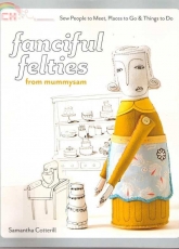 Fanciful Felties from MummySam-Samantha Cotteril