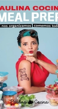 Paulina Cocina - Meal Prep: Si nos organizamos comemos todos - Meal Prep: If we get organized, we all eat - Spanish