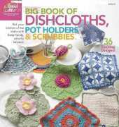 Annies Attic 879517 Big Book of Dishcloths, Pot Holders & Scrubbies 2009