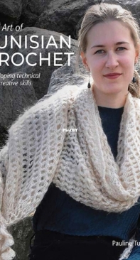 The Art of Tunisian Crochet - Pauline Turner - 2021