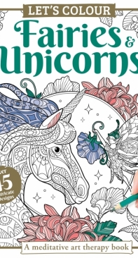 Lets Colour - Fairies and Unicorns