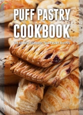 Puff Pastry Cookbook-Top 50 Most Delicious Puff Pastry Recipes