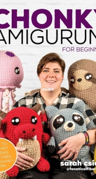 Sarah Csiacsek - Chonky Amigurumi for beginners - 2022