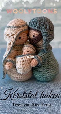 Woolytoons - Tessa van Riet Ernst - Nativity Set - Kerststal Haken - Dutch