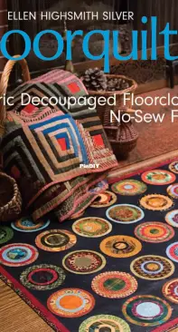 Floorquilts! by Ellen Highsmith Silver