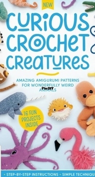 Irene Stranges Curious Crochet Creatures: Amazing Amigurumi Patterns for Wonderfully Weird Animals - Irene Strange - 4th Edition -2026