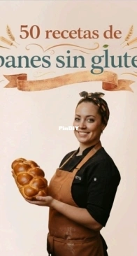 50 Recetas de panes sin gluten - 50 Gluten-Free Bread Recipes - Spanish