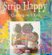 Strip Happy-Quilting on a Roll