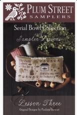 Plum Street Samplers - Serial Bowl Collection of Sampler Lessons - Lesson Three