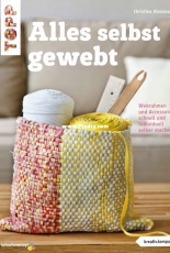 Alles selbst gewebt - Everything Self-Woven by Christina Klessmann - German