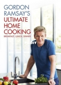 Gordon Ramsays Ultimate Home Cooking