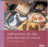 Aplicaciones de Tela Para Decorar la Cocina. Els Feteris,Margot Van Strien - Spanish