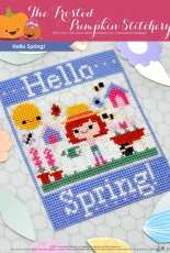 The Frosted Pumpkin Stitchery - Hello Spring!