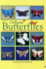 Michael G. LaFosses Origami Butterfies by Richard L. Alexander - Greg Mudarri