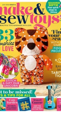 Make & Sew Toys - Issue 16 - July 2022