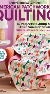 American Patchwork and Quilting - Issue 189 - August 2024