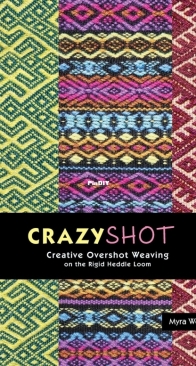 Crazyshot - Overshot Weaving - Myra Wood