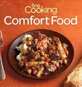 Fine Cooking Comfort Food: 200 Delicious Recipes for Soul-Warming Meals