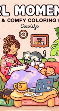 Girl Moments - Cute and Comfy Coloring Book - Coco Wyo