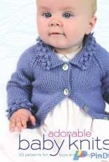 Adorable Baby Knits: 25 Patterns for Boys and Girls by Jodi Long