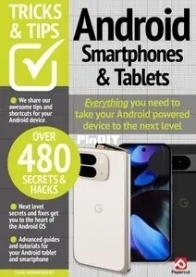 Android Smartphones & Tablets Tricks and Tips - 20th Ed - 2025