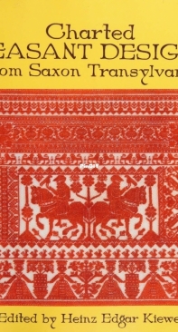 Charted Peasant Designs from Saxon Transylvania - 1964 and 2012