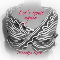 Lets twist again by Naantje Knit - Nana Seijlhouwer - English, Dutch, German - Updated