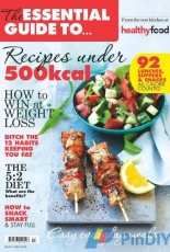 The Essential Guide to Recipes Under 500kcal - Issue 3 2017