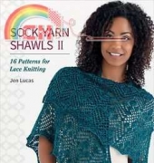 Sock-Yarn Shawls II by Jen Lucas