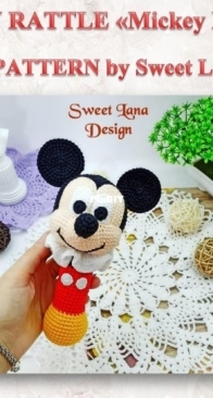 Sweet Lana Design US - Alexander - Svetlana Matveeva - Baby Rattle Mickey Mouse