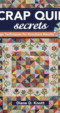 Scrap Quilt Secrets - Diane D. Knott - 2016